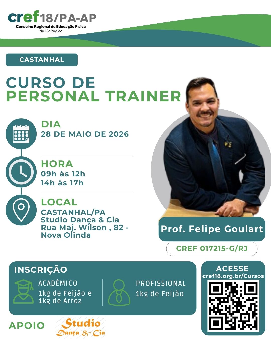 Curso de Personal Trainer em Castanhal <h2>Curso de Personal Trainer em Castanhal</h2> <img width="576" height="1024" src="https://www.cref18.org.br/wp-content/uploads/2026/05/Curso-de-Personal-Castanahal-Post.jpg" alt="Curso de Personal Castanahal Post" /> <p data-start="1063" data-end="1283">O CREF18/PA-AP promove em Castanahalo <strong data-start="1098" data-end="1122">Curso de Personal Trainer</strong>, ministrado pelo <strong data-start="1140" data-end="1183">Prof. Felipe Goulart (CREF 017215-G/RJ)</strong>, referência na área do treinamento personalizado e desenvolvimento profissional em Educação Física.</p>
<p data-start="1285" data-end="1480">O evento é voltado para profissionais e acadêmicos que desejam ampliar seus conhecimentos sobre atuação do personal trainer, mercado fitness, atendimento personalizado e atualização profissional.</p>
<p data-start="1482" data-end="1629"><img role="img" draggable="false" src="https://s.w.org/images/core/emoji/17.0.2/svg/1f4c5.svg" alt="📅"> <strong data-start="1485" data-end="1494">Data:</strong> 28 de Maio de 2026<br data-start="1513" data-end="1516"><img role="img" draggable="false" src="https://s.w.org/images/core/emoji/17.0.2/svg/23f0.svg" alt="⏰"> <strong data-start="1518" data-end="1530">Horário:</strong> 09h às 12h e 14h às 17h<br data-start="1541" data-end="1544"><img role="img" draggable="false" src="https://s.w.org/images/core/emoji/17.0.2/svg/1f4cd.svg" alt="📍"> <strong data-start="1547" data-end="1557">Local: </strong>Studio Dança & Cia - Rua Maj. Wilson , 82 - Nova Olinda - CASTANHAL/PA</p>
<h3 data-section-id="1shi0lj" data-start="1631" data-end="1654">Inscrição Solidária</h3>
<ul data-start="1656" data-end="1739">
<li data-section-id="3djztj" data-start="1656" data-end="1704"><strong data-start="1658" data-end="1673">Acadêmicos:</strong> 1kg de feijão + 1kg de arroz</li>
<li data-section-id="vrjm8j" data-start="1705" data-end="1739"><strong data-start="1707" data-end="1725">Profissionais:</strong> 1kg de feijão</li>
</ul>
<p data-start="1741" data-end="1802">As doações deverão ser entregues no credenciamento do evento.</p>
<p data-start="1804" data-end="1865"><img role="img" draggable="false" src="https://s.w.org/images/core/emoji/17.0.2/svg/1f4de.svg" alt="📞"> Informações: (91) 3223-6688<br data-start="1834" data-end="1837"><img role="img" draggable="false" src="https://s.w.org/images/core/emoji/17.0.2/svg/1f4e7.svg" alt="📧"> <a rel="noopener" data-start="1840" data-end="1865">comunicacao@cref18.org.br </a></p> <a href="https://servicos.cref18.org.br/Cursos/index2/192">
inscreva-se
</a>
<h2>Como Chegar</h2>
<iframe loading="lazy"
src="https://maps.google.com/maps?q=Rua%20Maj.%20Wilson%20%2C%2082%20-%20Nova%20Olinda%20-%20CASTANHAL%2FPA&t=m&z=14&output=embed&iwloc=near"
title="Rua Maj. Wilson , 82 - Nova Olinda - CASTANHAL/PA"
aria-label="Rua Maj. Wilson , 82 - Nova Olinda - CASTANHAL/PA"
></iframe>